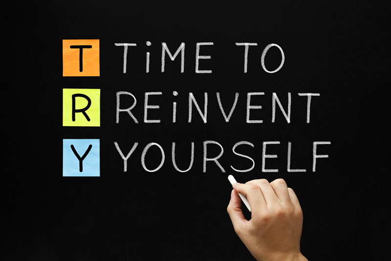 time to reinvent yourself