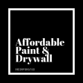 Affordable Paint and Drywall Incorporated