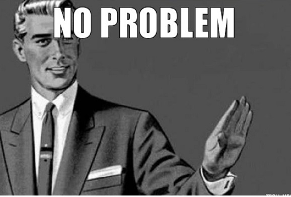 no problem